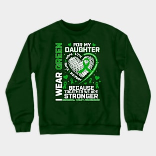 I Wear Green For My Daughter Cerebral Palsy Awareness Crewneck Sweatshirt